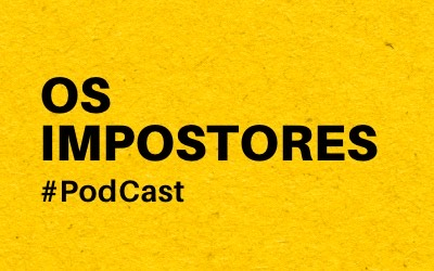 Podcast Os Impostores com a participao de Fran J...
